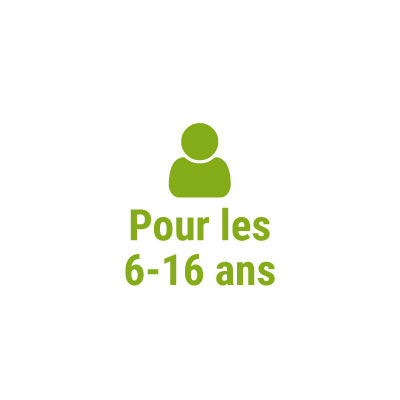 Pour les 6 - 16 ans